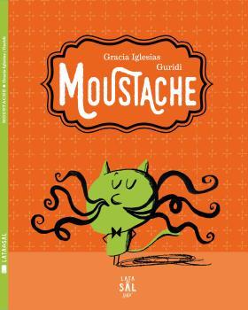 MOUSTACHE | 9788494434334 | IGLESIAS, GRACIA | Llibreria La Puça | Llibreria online d'Arsèguel - Comprar llibres en català online - Llibres Andorra i Pirineu
