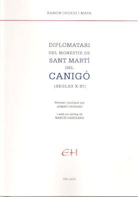 DIPLOMATARI DEL MONESTIR DEL CANIGÓ S X-XI | 9788409478309 | ORDEIG I MATA, RAMON | Llibreria La Puça | Llibreria online d'Andorra - Comprar llibres en català online - Llibres Andorra i Pirineu