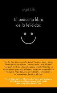 PEQUEÑO LIBRO DE LA FELICIDAD, EL | 9788416253708 | RIELO FERNANDEZ, ANGEL | Llibreria La Puça | Llibreria online d'Arsèguel - Comprar llibres en català online - Llibres Andorra i Pirineu