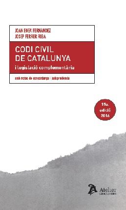 CODI CIVIL DE CATALUNYA I LEGISLACIO COMPLEMENTARIA 2016 | 9788416652129 | Llibreria La Puça | Llibreria online d'Arsèguel - Comprar llibres en català online - Llibres Andorra i Pirineu