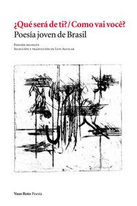 QUÉ SERÁ DE TI? / COMO VAI VOCÊ? | 9788416193158 | AGUILAR, LUIS (ED.9 | Llibreria La Puça | Llibreria online d'Arsèguel - Comprar llibres en català online - Llibres Andorra i Pirineu