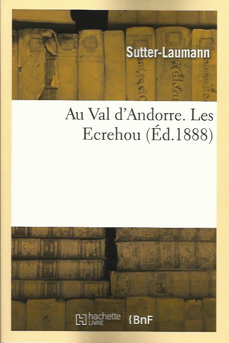 AU VAL D'ANDORRE. LES ECREHOU (ÉD.1888),  | 9782012525337 | SUTTER-LAUMANN  | Llibreria La Puça | Llibreria online d'Andorra - Comprar llibres en català online - Llibres Andorra i Pirineu