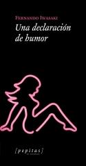 UNA DECLARACION DE HUMOR | 9788494029608 | IWASAKI,FERNANDO | Llibreria La Puça | Llibreria online d'Arsèguel - Comprar llibres en català online - Llibres Andorra i Pirineu