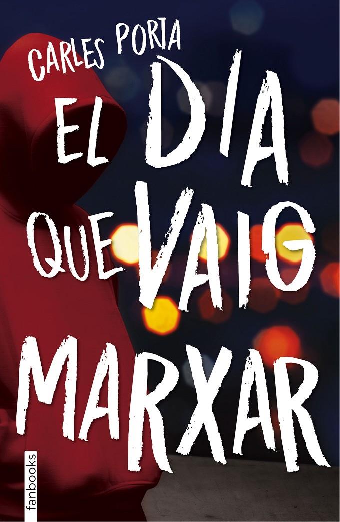 DIA QUE VAIG MARXAR, EL | 9788416716210 | PORTA, CARLES | Llibreria La Puça | Llibreria online d'Arsèguel - Comprar llibres en català online - Llibres Andorra i Pirineu