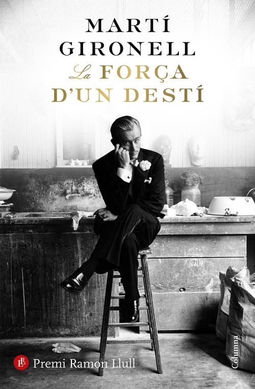 FORÇA D'UN DESTÍ, LA | 9788466423618 | GIRONELL, MARTÍ | Llibreria La Puça | Llibreria online d'Arsèguel - Comprar llibres en català online - Llibres Andorra i Pirineu