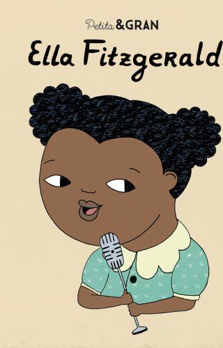 PETITA I GRAN ELLA FITZGERALD | 9788490652756 | SÁNCHEZ VEGARA, ISABEL | Llibreria La Puça | Llibreria online d'Arsèguel - Comprar llibres en català online - Llibres Andorra i Pirineu