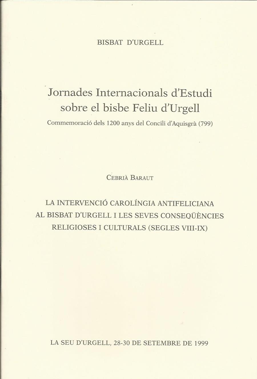 INTERVENCIO CAROLINGIA ANTIFELICIANA AL BISBAT D'URGELL | INTERVENCIO | BARAUT, CEBRIÀ | Llibreria La Puça | Llibreria online d'Andorra - Comprar llibres en català online - Llibres Andorra i Pirineu