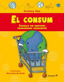 CONSUM, EL. CONSELLS PER ESDEVENIR UN CONSUMIDOR CONSCIENT | 9788499217581 | VON, CRISTINA | Llibreria La Puça | Llibreria online d'Arsèguel - Comprar llibres en català online - Llibres Andorra i Pirineu
