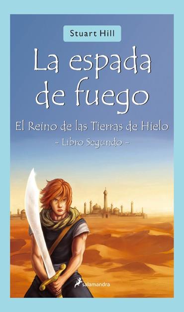 ESPADA DE FUEGO,LA | 9788498380934 | HILL, STUART | Llibreria La Puça | Llibreria online d'Arsèguel - Comprar llibres en català online - Llibres Andorra i Pirineu