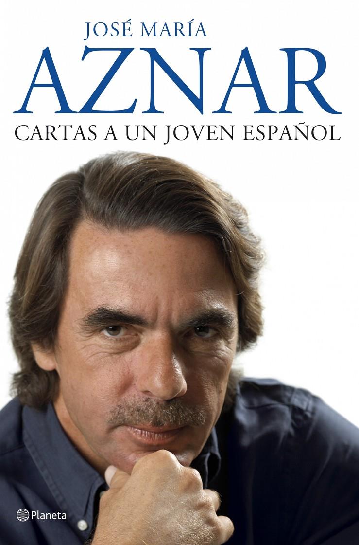 CARTAS A UN JOVEN ESPAÑOL | 9788408075172 | AZNAR,JOSE MARIA | Llibreria La Puça | Llibreria online d'Arsèguel - Comprar llibres en català online - Llibres Andorra i Pirineu