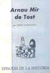 ARNAU MIR DE TOST | 9788423202997 | LLADONOSA, JOSEP | Llibreria La Puça | Llibreria online d'Andorra - Comprar llibres en català online - Llibres Andorra i Pirineu