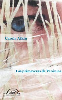 PRIMAVERAS DE VERÓNICA, LAS | 9788483932490 | AIKIN, CAROLA | Llibreria La Puça | Llibreria online d'Arsèguel - Comprar llibres en català online - Llibres Andorra i Pirineu