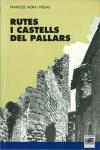 RUTES I CASTELLS DEL PALLARS | 9788488294579 | MORA I PRESAS, FRANCESC | Llibreria La Puça | Llibreria online d'Andorra - Comprar llibres en català online - Llibres Andorra i Pirineu