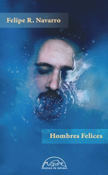 HOMBRES FELICES | 9788483931950 | NAVARRO, FELIPE R. | Llibreria La Puça | Llibreria online d'Arsèguel - Comprar llibres en català online - Llibres Andorra i Pirineu