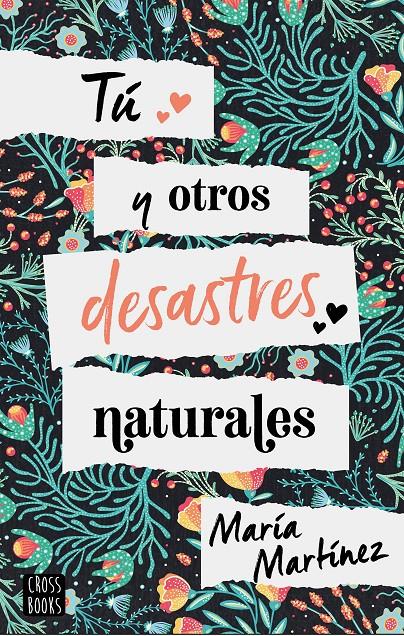 TÚ Y OTROS DESASTRES NATURALES | 9788408214816 | MARTÍNEZ, MARÍA | Llibreria La Puça | Llibreria online d'Arsèguel - Comprar llibres en català online - Llibres Andorra i Pirineu