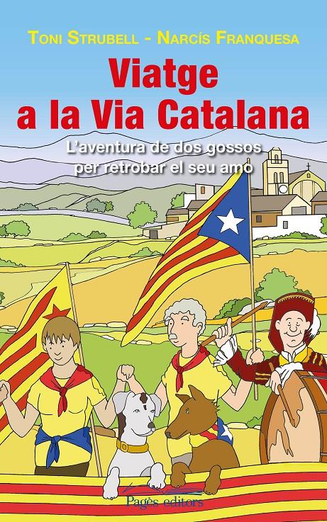 VIATGE A LA VIA CATALANA | 9788499756585 | STRUBELL TRUETA, TONI/FRANQUESA CLOS, NARCÍS | Llibreria La Puça | Llibreria online d'Arsèguel - Comprar llibres en català online - Llibres Andorra i Pirineu