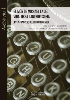 MÓN DE MICHAEL ENDE: VIDA, OBRA I ANTROPOSOFIA, EL | 9788499758862 | DELGADO I MERCADER, JOSEP-FRANCESC | Llibreria La Puça | Llibreria online d'Arsèguel - Comprar llibres en català online - Llibres Andorra i Pirineu