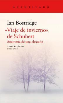 VIAJE DE INVIERNO DE SCHUBERT. ANATOMÍA DE UNA OBSESIÓN | 9788417346560 | BOSTRIDGE, IAN | Llibreria La Puça | Llibreria online d'Arsèguel - Comprar llibres en català online - Llibres Andorra i Pirineu