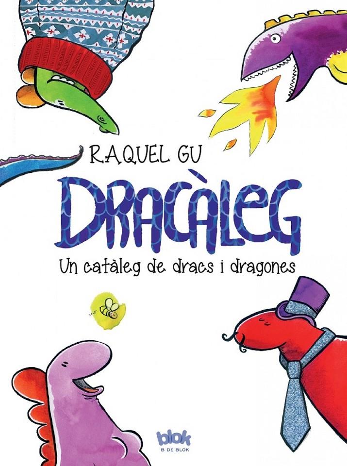 DRACÀLEG. UN CATÀLEG DE DRACS I DRAGONES | 9788416075447 | GU, RAQUEL | Llibreria La Puça | Llibreria online d'Arsèguel - Comprar llibres en català online - Llibres Andorra i Pirineu