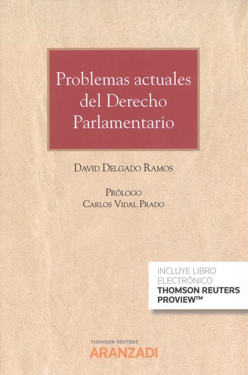 PROBLEMAS ACTUALES DEL DERECHO PARLAMENTARIO + EBOOK | 9788491970538 | DELGADO RAMOS, DAVID | Llibreria La Puça | Llibreria online d'Arsèguel - Comprar llibres en català online - Llibres Andorra i Pirineu