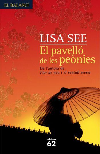 PAVELLO DE LES PEONIES,EL | 9788429761191 | SEE,LISA | Llibreria La Puça | Llibreria online d'Arsèguel - Comprar llibres en català online - Llibres Andorra i Pirineu