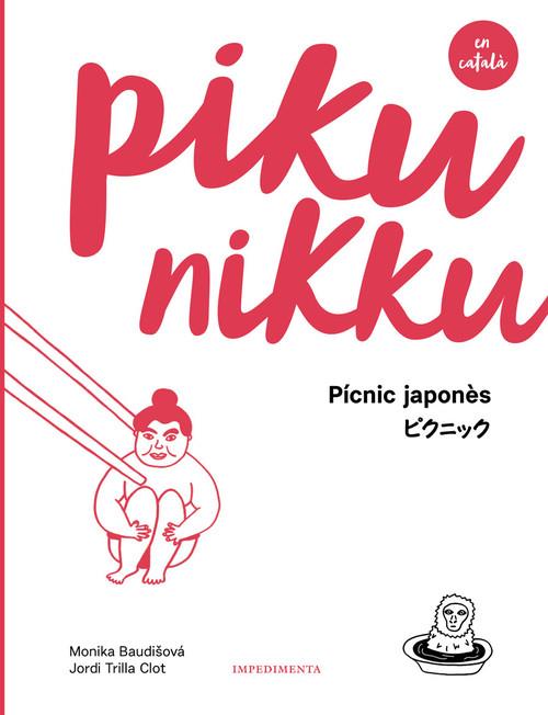 PIKUNIKKU. PÍCNIC JAPONÈS | 9788417115586 | BAUDISOVA, MONIKA | Llibreria La Puça | Llibreria online d'Arsèguel - Comprar llibres en català online - Llibres Andorra i Pirineu