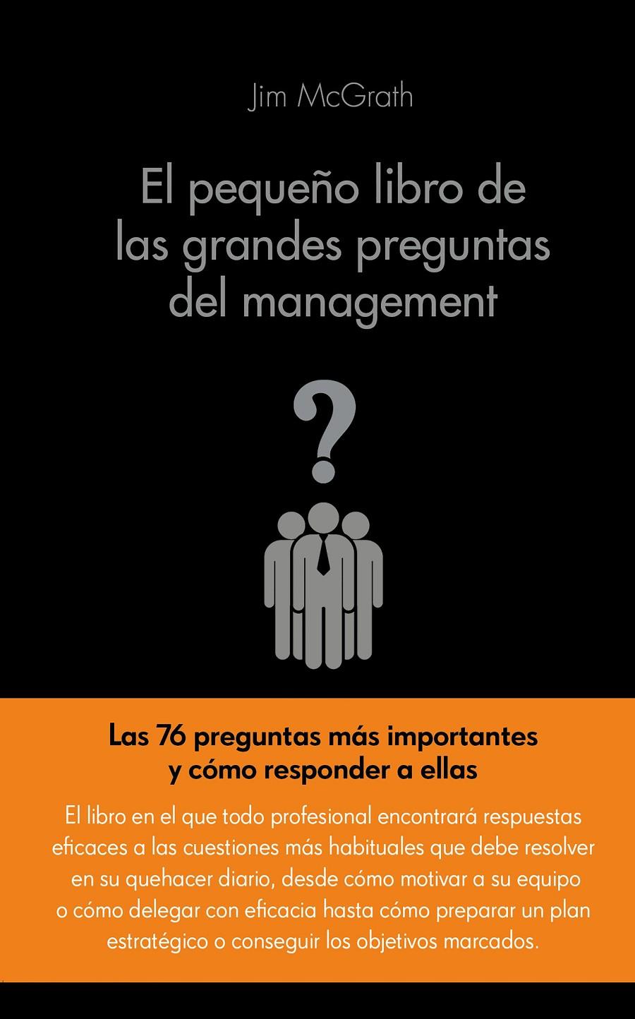 EL PEQUEÑO LIBRO DE LAS GRANDES PREGUNTAS DEL MANAGEMENT | 9788416253104 | JIM MCGRATH | Llibreria La Puça | Llibreria online d'Arsèguel - Comprar llibres en català online - Llibres Andorra i Pirineu