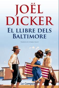 LLIBRE DELS BALTIMORE, EL | 9788416457328 | DICKER, JOËL | Llibreria La Puça | Llibreria online d'Arsèguel - Comprar llibres en català online - Llibres Andorra i Pirineu