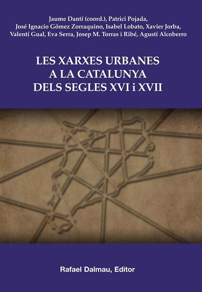 XARXES URBANES A LA CATALUNYA DELS SEGLES XVI I XVII,LES | 9788423207657 | DANTI,JAUME (COORD.) | Llibreria La Puça | Llibreria online d'Arsèguel - Comprar llibres en català online - Llibres Andorra i Pirineu