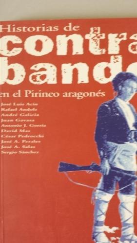 HISTORIAS DE CONTRABANDO EN EL PIRINEO ARAGONES | 9788492380107 | ACIN,JOSE LUIS ANDOLZ,RAFAEL... | Llibreria La Puça | Llibreria online d'Andorra - Comprar llibres en català online - Llibres Andorra i Pirineu