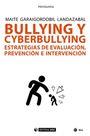 BULLYING Y CYBERBULLYING. ESTRATEGIAS DE EVALUACION, PREVENCION E INTERVENCION | 9788491802334 | GARAIGORDOBIL LANDAZABAL, M. | Llibreria La Puça | Llibreria online d'Arsèguel - Comprar llibres en català online - Llibres Andorra i Pirineu