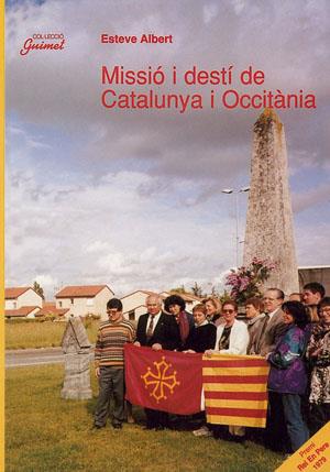 MISSIO I DESTI DE CATALUNYA I OCCITANIA | 9788479355517 | ALBERT I CORP, ESTEVE (1914-1995) | Llibreria La Puça | Llibreria online d'Arsèguel - Comprar llibres en català online - Llibres Andorra i Pirineu