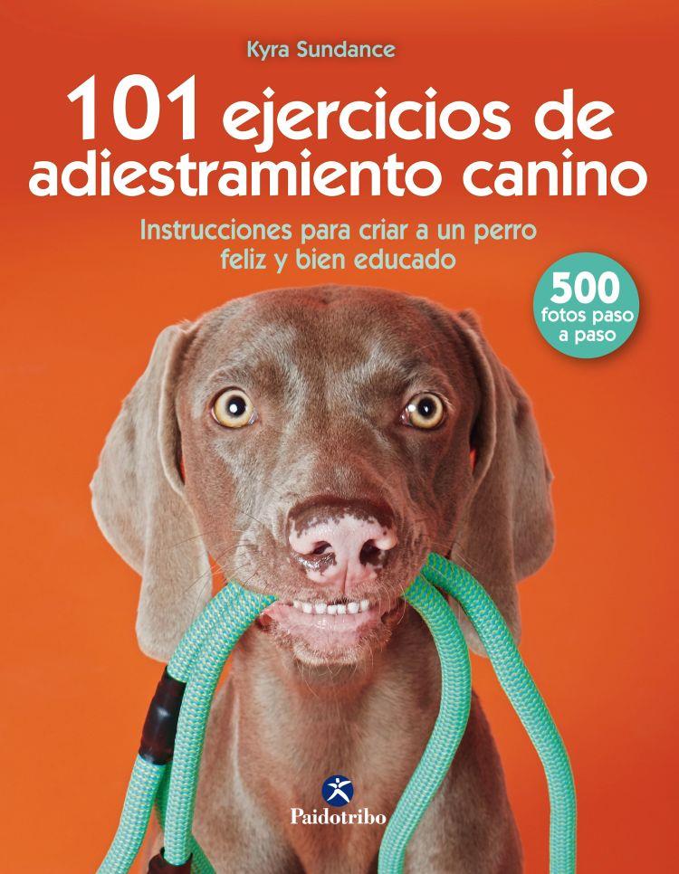 101 EJERCICIOS DE ADIESTRAMIENTO CANINO | 9788499107332 | SUNDANCE, KYRA | Llibreria La Puça | Llibreria online d'Arsèguel - Comprar llibres en català online - Llibres Andorra i Pirineu