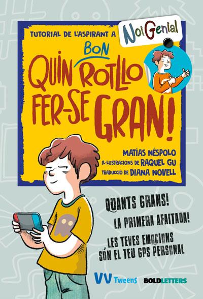 QUIN BON ROTLLO FER-SE GRAN! | 9788468277455 | NÉSPOLO, MATÍAS | Llibreria La Puça | Llibreria online d'Arsèguel - Comprar llibres en català online - Llibres Andorra i Pirineu