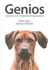 GENIOS:PERROS SON MAS INTELIGENTES DE LO QUE PENSAMOS | 9788494185212 | HARE, BRIAN | Llibreria La Puça | Llibreria online d'Arsèguel - Comprar llibres en català online - Llibres Andorra i Pirineu