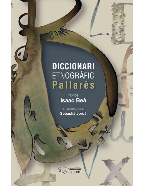 DICCIONARI ETNOGRÀFIC PALLARÈS | 9788499759814 | BEÀ, ISAAC | Llibreria La Puça | Llibreria online d'Andorra - Comprar llibres en català online - Llibres Andorra i Pirineu