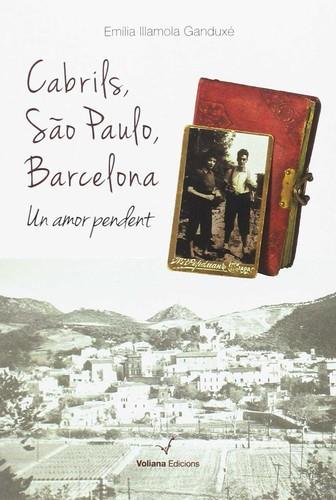 CABRILS, SAO PAULO, BARCELONA | 9788494634703 | ILLAMOLA GANDUXE, EMILIA | Llibreria La Puça | Llibreria online d'Arsèguel - Comprar llibres en català online - Llibres Andorra i Pirineu