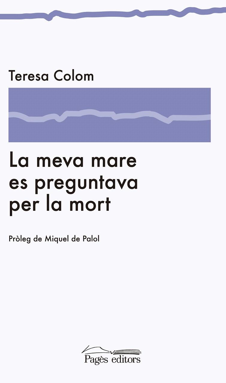 MEVA MARE ES PREGUNTAVA PER LA MORT,LA | 9788499752075 | COLOM, TERESA | Llibreria La Puça | Llibreria online d'Arsèguel - Comprar llibres en català online - Llibres Andorra i Pirineu