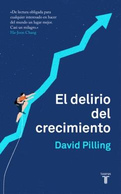 DELIRIO DEL CRECIMIENTO, EL | 9788430620203 | PILLING, DAVID | Llibreria La Puça | Llibreria online d'Arsèguel - Comprar llibres en català online - Llibres Andorra i Pirineu