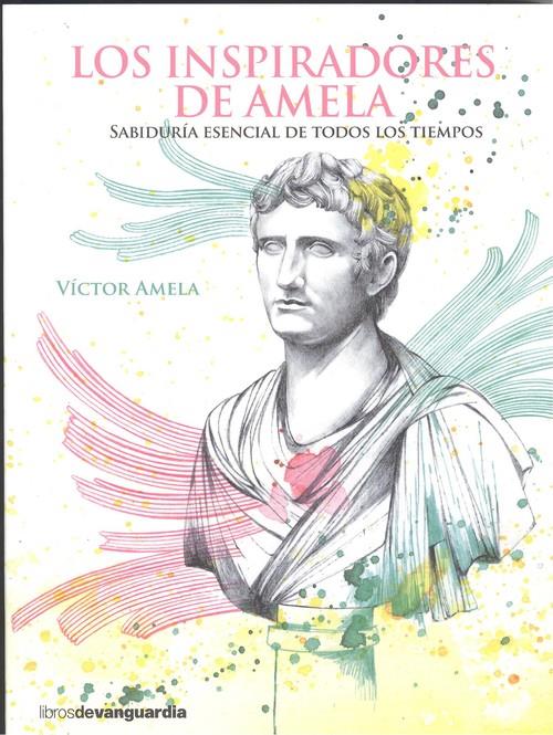 INSPIRADORES DE AMELA, LOS | 9788416372478 | AMELA, VICTOR | Llibreria La Puça | Llibreria online d'Arsèguel - Comprar llibres en català online - Llibres Andorra i Pirineu