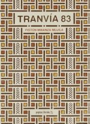 TRANVÍA 83 | 9788415862932 | MWANZA MUJILA, FISTON | Llibreria La Puça | Llibreria online d'Arsèguel - Comprar llibres en català online - Llibres Andorra i Pirineu