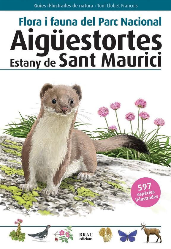 AIGUESTORTES I ESTANY DE SANT MAURICI.FLORA I FAUNA DEL PARC | 9788496905399 | LLOBET I FRANÇOIS,TONI | Llibreria La Puça | Llibreria online d'Andorra - Comprar llibres en català online - Llibres Andorra i Pirineu