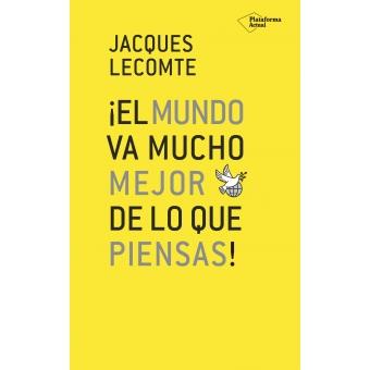 MUNDO VA MUCHO MEJOR DE LO QUE PIENSAS, EL! | 9788417376741 | LECOMTE, JACQUES | Llibreria La Puça | Llibreria online d'Arsèguel - Comprar llibres en català online - Llibres Andorra i Pirineu