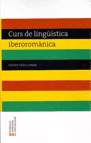 CURS DE LINGUISTICA IBEROROMANICA | 9789992004524 | FRIAS CONDE,XAVIER | Llibreria La Puça | Llibreria online d'Arsèguel - Comprar llibres en català online - Llibres Andorra i Pirineu