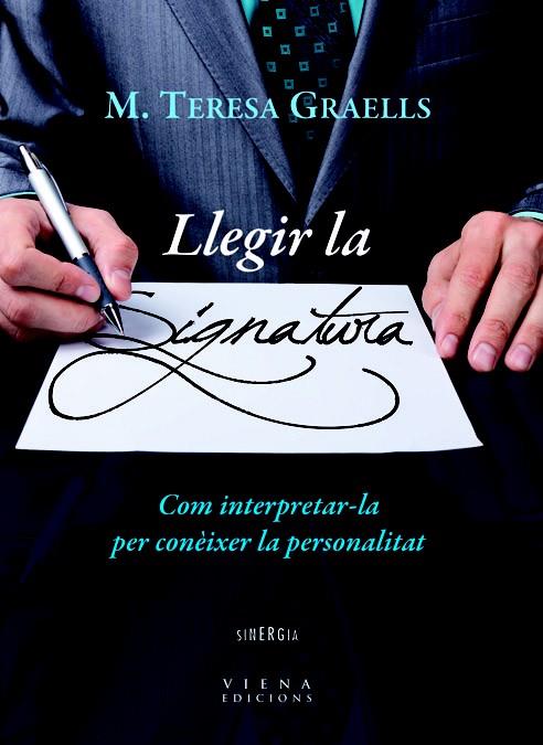 LLEGIR LA SIGNATURA.COM INTERPRETAR-LA PER CONEIXER LA PERSONALITAT | 9788483306819 | GRAELLS,M.TERESA | Llibreria La Puça | Llibreria online d'Arsèguel - Comprar llibres en català online - Llibres Andorra i Pirineu