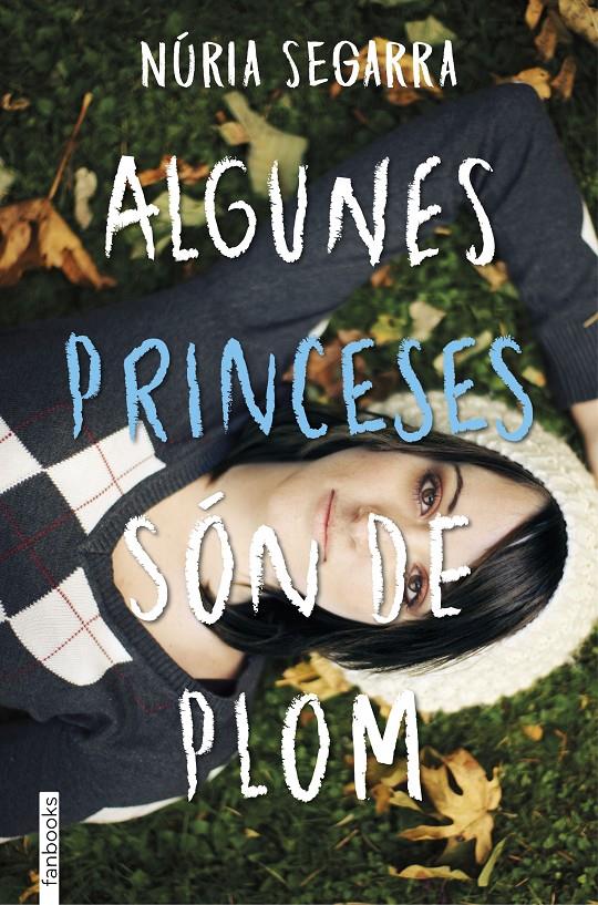 ALGUNES PRINCESES SÓN DE PLOM | 9788416716203 | SEGARRA, NURIA | Llibreria La Puça | Llibreria online d'Arsèguel - Comprar llibres en català online - Llibres Andorra i Pirineu