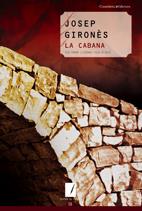 CABANA,LA | 9788497913522 | GIRONES,JOSEP | Llibreria La Puça | Llibreria online d'Arsèguel - Comprar llibres en català online - Llibres Andorra i Pirineu