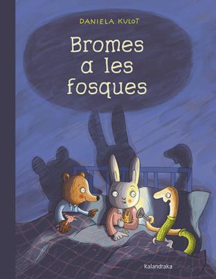 BROMES A LES FOSQUES | 9788416804535 | KULOT, DANIELA | Llibreria La Puça | Llibreria online d'Arsèguel - Comprar llibres en català online - Llibres Andorra i Pirineu