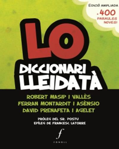 DICCIONARI LLEIDATÀ, LO | 9788494644719 | MASIP O VALLÈS, ROBERT; MONTARDIT I ASÈNSIO, FERRAN ; PRENAFETA I AGELET, DAVID | Llibreria La Puça | Llibreria online d'Arsèguel - Comprar llibres en català online - Llibres Andorra i Pirineu
