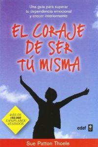 CORAJE DE SER TU MISMA, EL | 9788441428010 | PATTON, SUE | Llibreria La Puça | Llibreria online d'Arsèguel - Comprar llibres en català online - Llibres Andorra i Pirineu